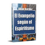 El Evangelio según el Espiritismo Allan Kardec