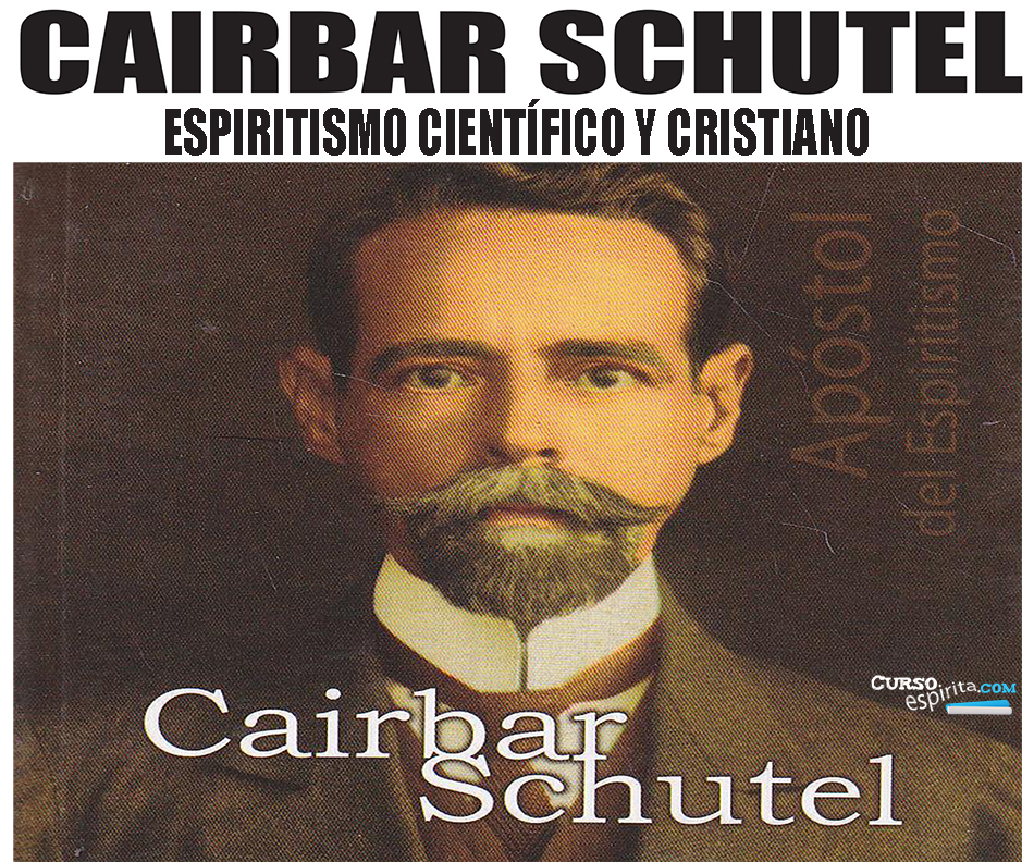 Cairbar Schutel Espiritismo científico y cristiano Cairbar Schutel Espiritismo científico y cristiano