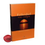 Felicidad sin culpa