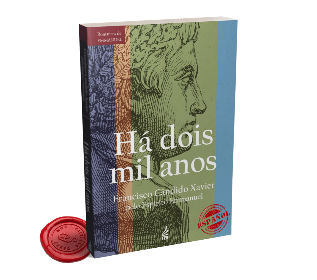 Portada Hace 2000 Años Portada Hace 2000 Años dictado por el Espíritu Emmanuel al médium Francisco Cándido Xavier