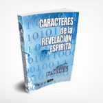 Caracteres de la Revelación Espírita